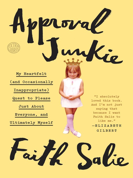 Title details for Approval Junkie by Faith Salie - Available